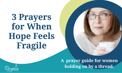 3 Prayers for When Hope Feels Fragile