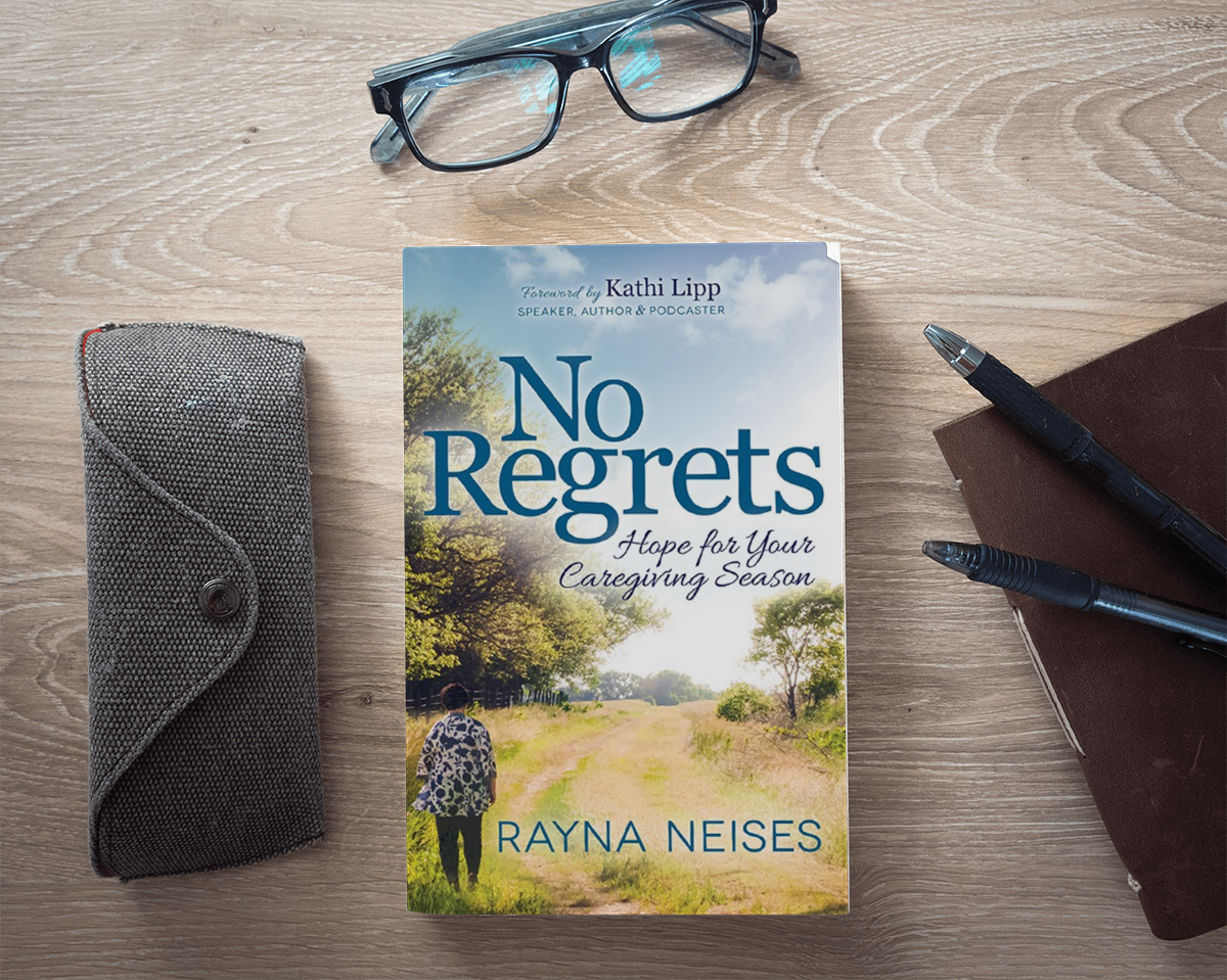 No Regrets: Hope for Your Caregiving Season